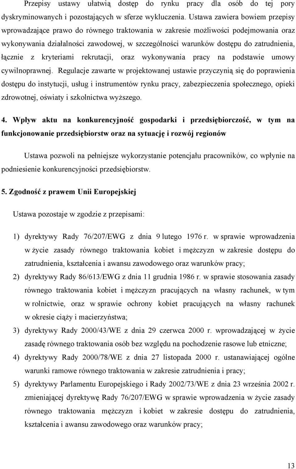 łącznie z kryteriami rekrutacji, oraz wykonywania pracy na podstawie umowy cywilnoprawnej.