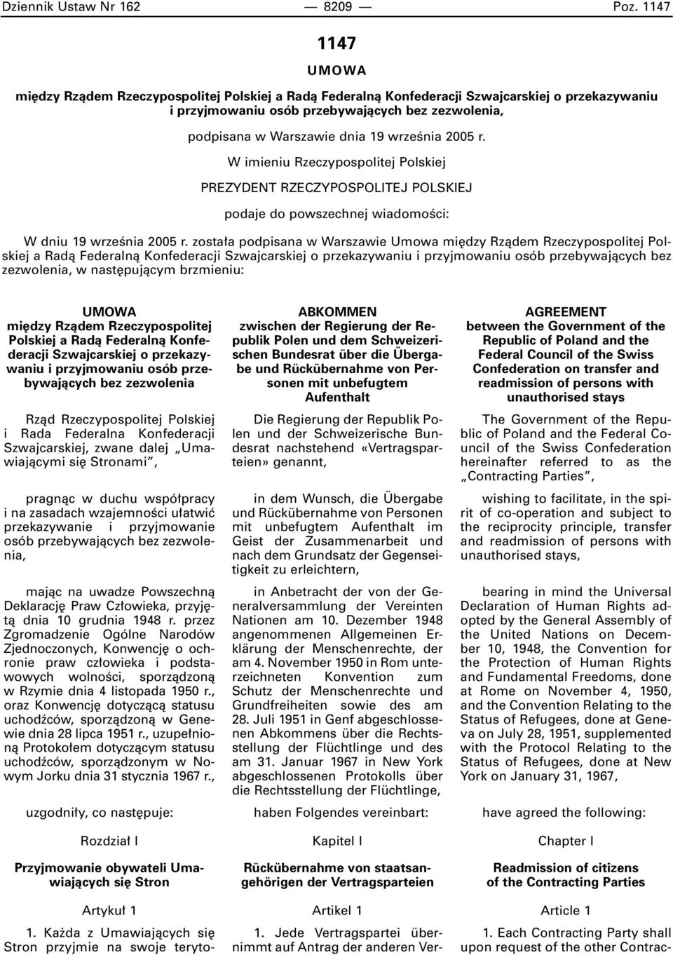 wrzeênia 2005 r. W imieniu Rzeczypospolitej Polskiej PREZYDENT RZECZYPOSPOLITEJ POLSKIEJ podaje do powszechnej wiadomoêci: W dniu 19 wrzeênia 2005 r.