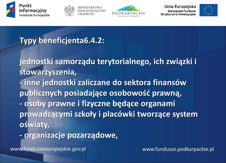 zaliczane do sektora finansów publicznych posiadające osobowość prawną, - osoby prawne i