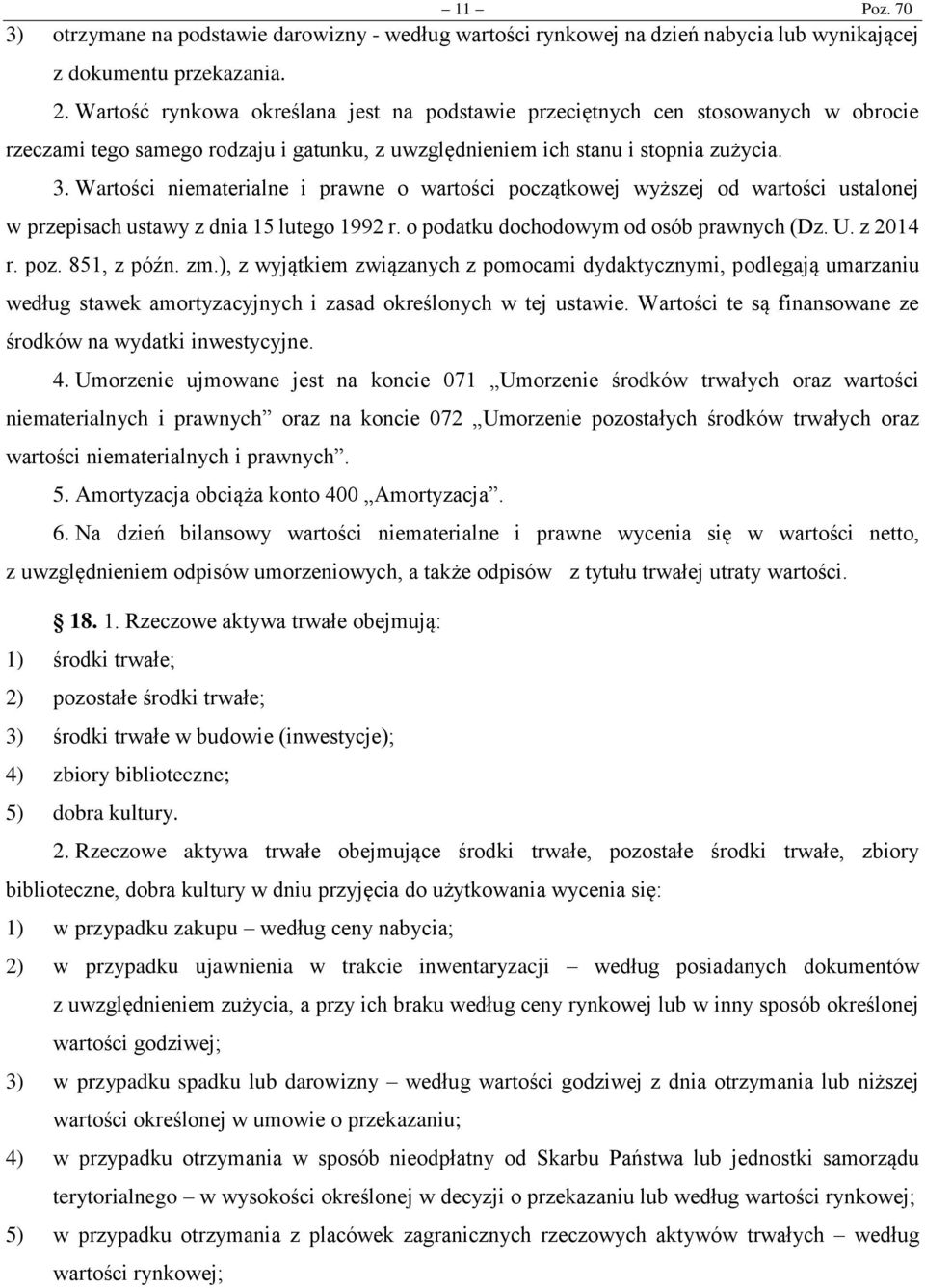 Wartości niematerialne i prawne o wartości początkowej wyższej od wartości ustalonej w przepisach ustawy z dnia 15 lutego 1992 r. o podatku dochodowym od osób prawnych (Dz. U. z 2014 r. poz.