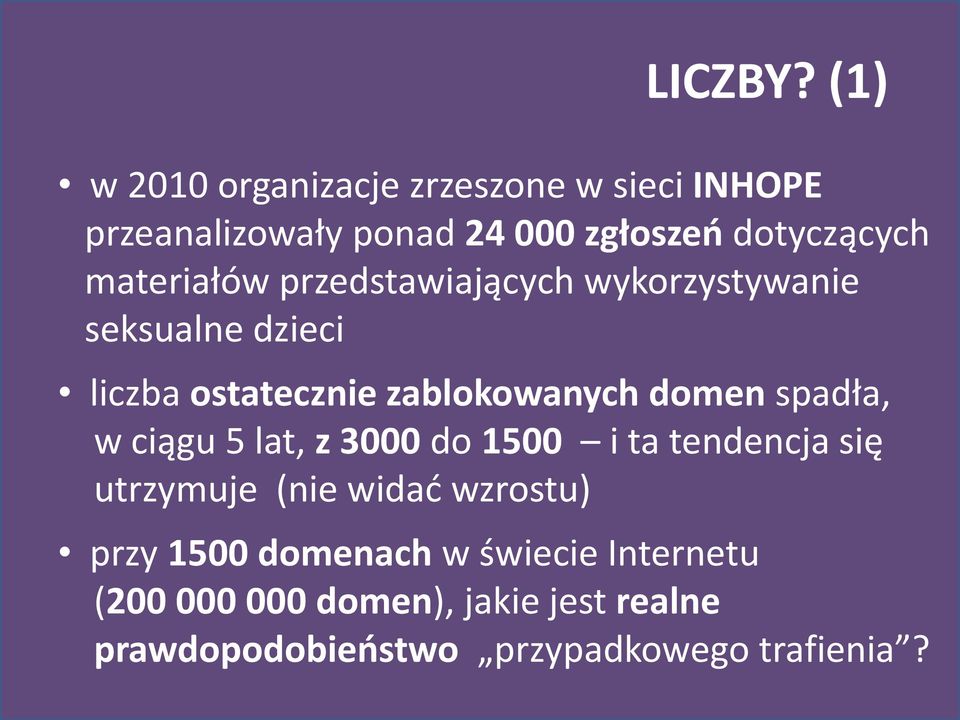 materiałów przedstawiających wykorzystywanie seksualne dzieci liczba ostatecznie zablokowanych domen