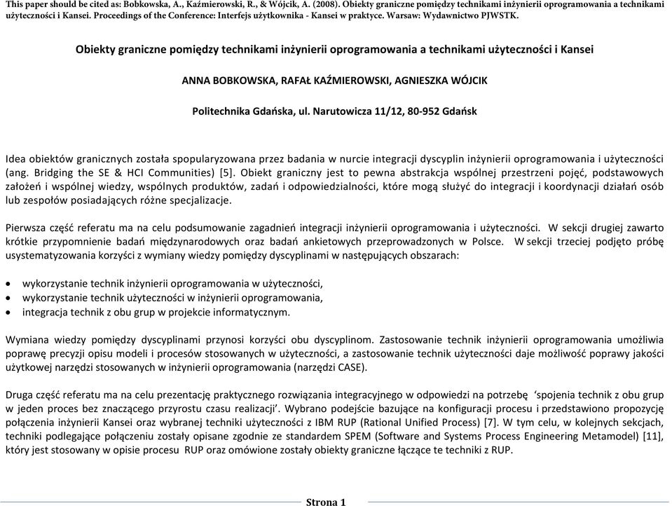 Obiekty graniczne pomiędzy technikami inżynierii oprogramowania a technikami użyteczności i Kansei ANNA BOBKOWSKA, RAFAŁ KAŹMIEROWSKI, AGNIESZKA WÓJCIK Politechnika Gdańska, ul.