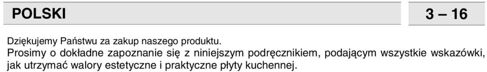 Prosimy o dokładne zapoznanie się z niniejszym