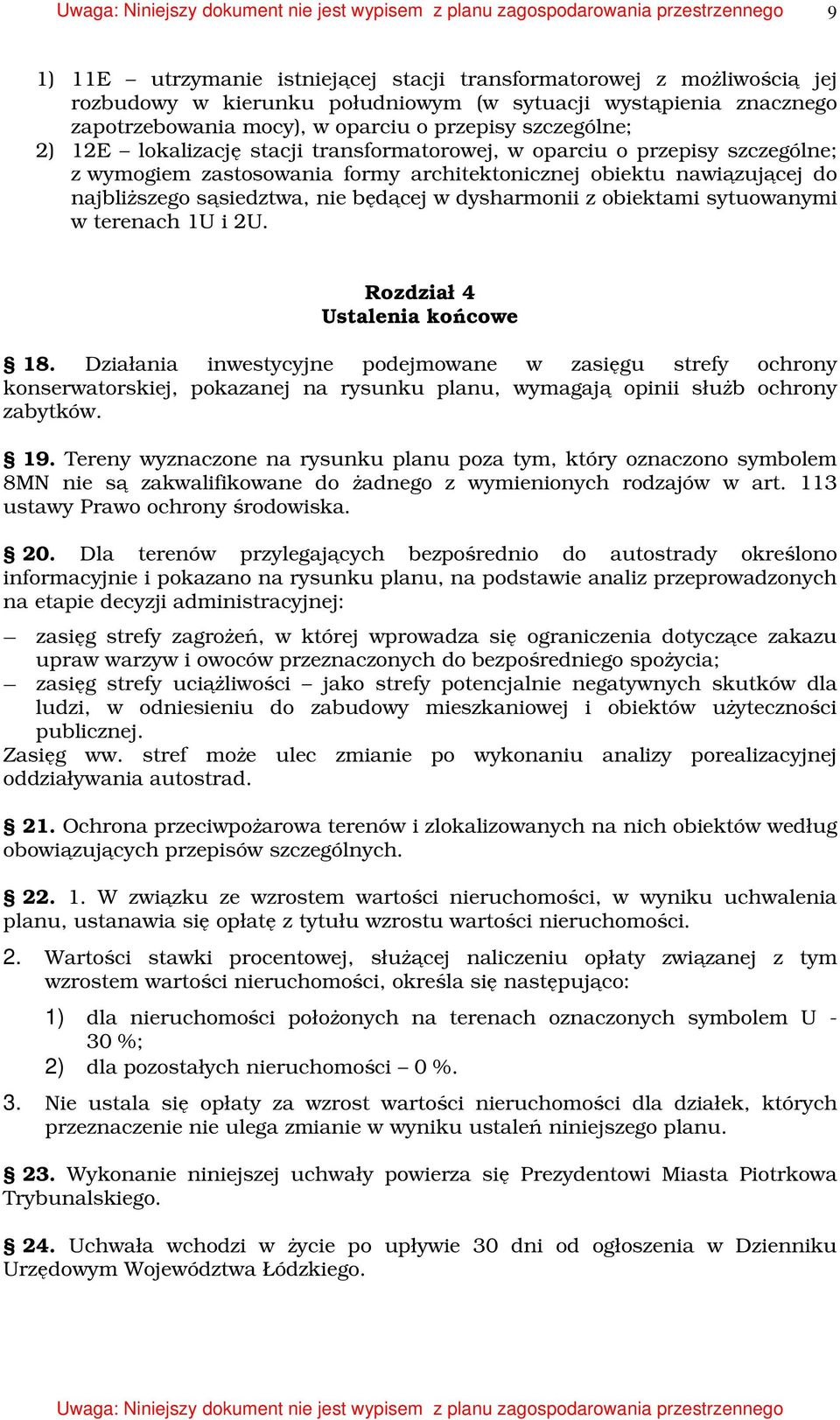 dysharmonii z obiektami sytuowanymi w terenach 1U i 2U. Rozdział 4 Ustalenia końcowe 18.