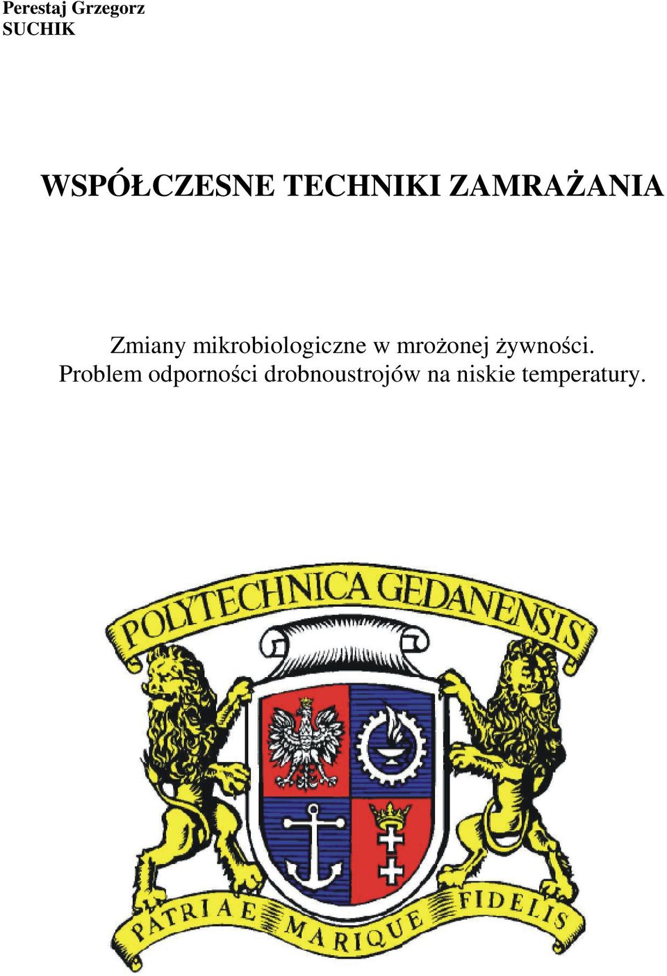 mikrobiologiczne w mroŝonej Ŝywności.