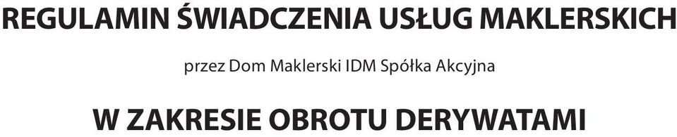 Dom Maklerski IDM Spółka