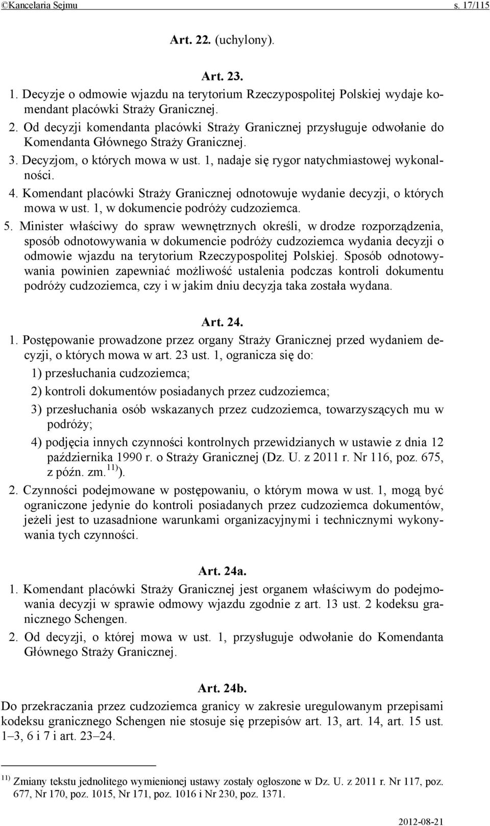 1, w dokumencie podróży cudzoziemca. 5.