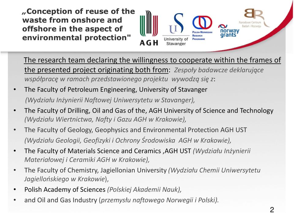 Inżynierii Naftowej Uniwersytetu w Stavanger), The Faculty of Drilling, Oil and Gas of the, AGH University of Science and Technology (Wydziału Wiertnictwa, Nafty i Gazu AGH w Krakowie), The Faculty
