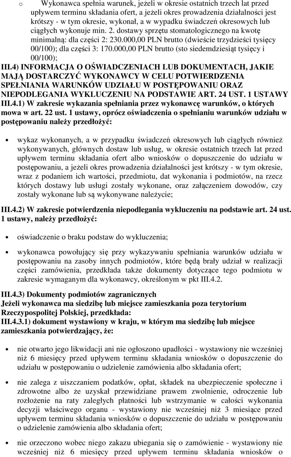 000,00 PLN brutto (sto siedemdziesiąt tysięcy i 00/100); III.