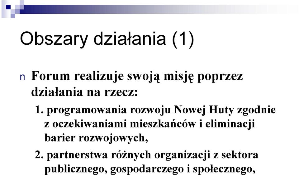 programowania rozwoju Nowej Huty zgodnie z oczekiwaniami