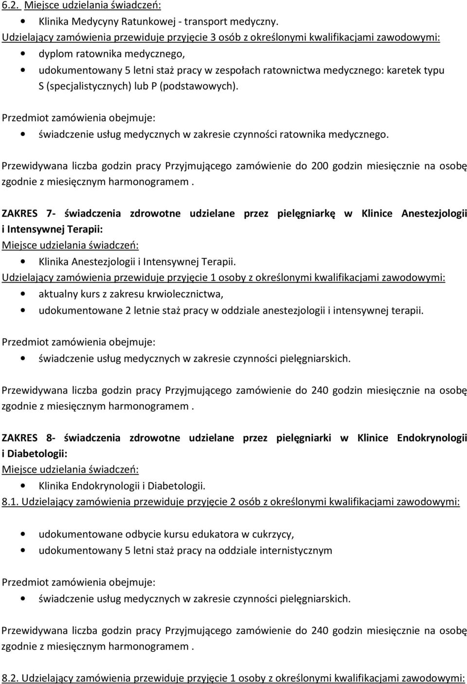 typu S (specjalistycznych) lub P (podstawowych). świadczenie usług medycznych w zakresie czynności ratownika medycznego.