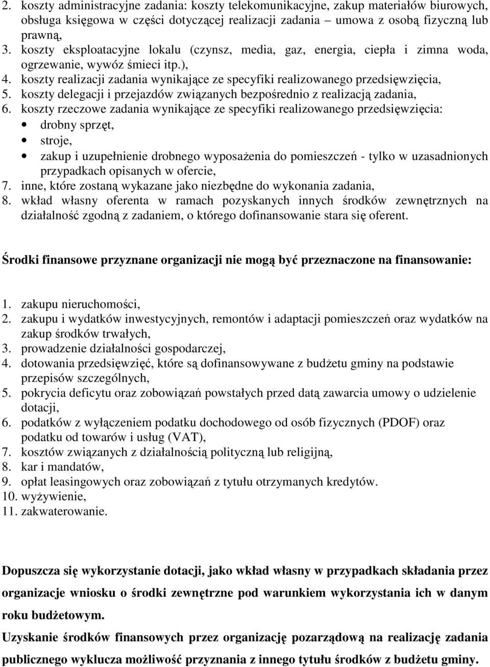 koszty delegacji i przejazdów związanych bezpośrednio z realizacją zadania, 6.