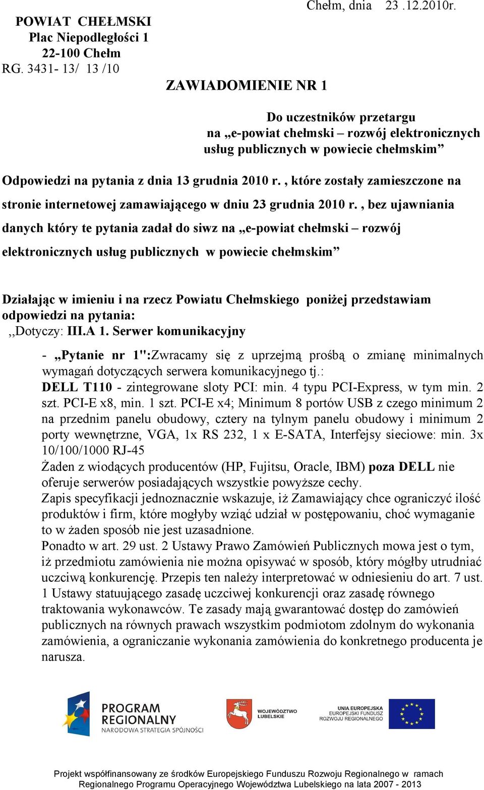 , które zostały zamieszczone na stronie internetowej zamawiającego w dniu 23 grudnia 2010 r.