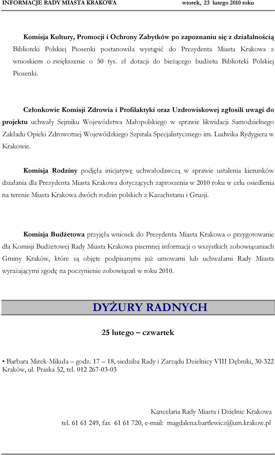 Członkowie Komisji Zdrowia i Profilaktyki oraz Uzdrowiskowej zgłosili uwagi do projektu uchwały Sejmiku Województwa Małopolskiego w sprawie likwidacji Samodzielnego Zakładu Opieki Zdrowotnej