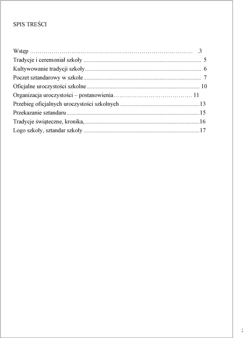 .. 10 Organizacja uroczystości postanowienia.