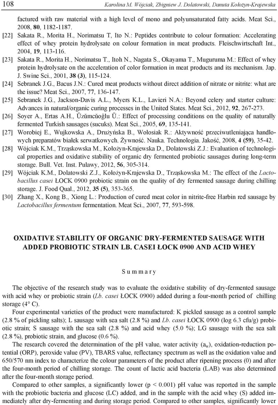 , Morit H., Norimtsu T., Itoh N., Ngt S., Okym T., Mugurum M.: Effect of whey protein hydrolyste on the ccelertion of color formtion in met products nd its mechnism. Jp. J. Swine Sci.