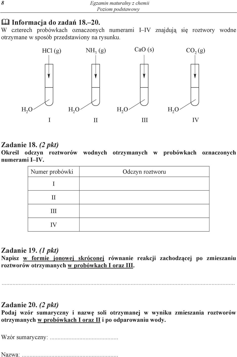 Numer probówki dczyn roztworu I II III IV Zadanie 19.