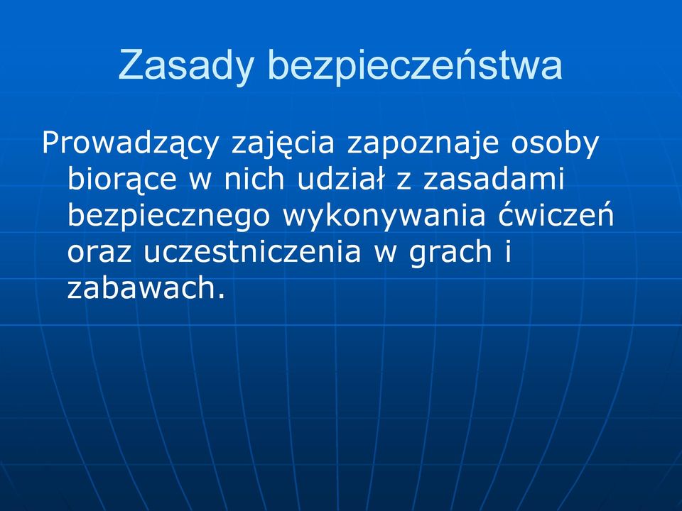 zasadami bezpiecznego wykonywania