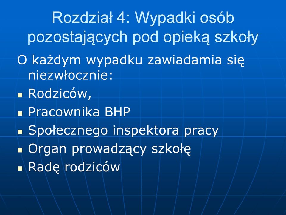 niezwłocznie: Rodziców, Pracownika BHP