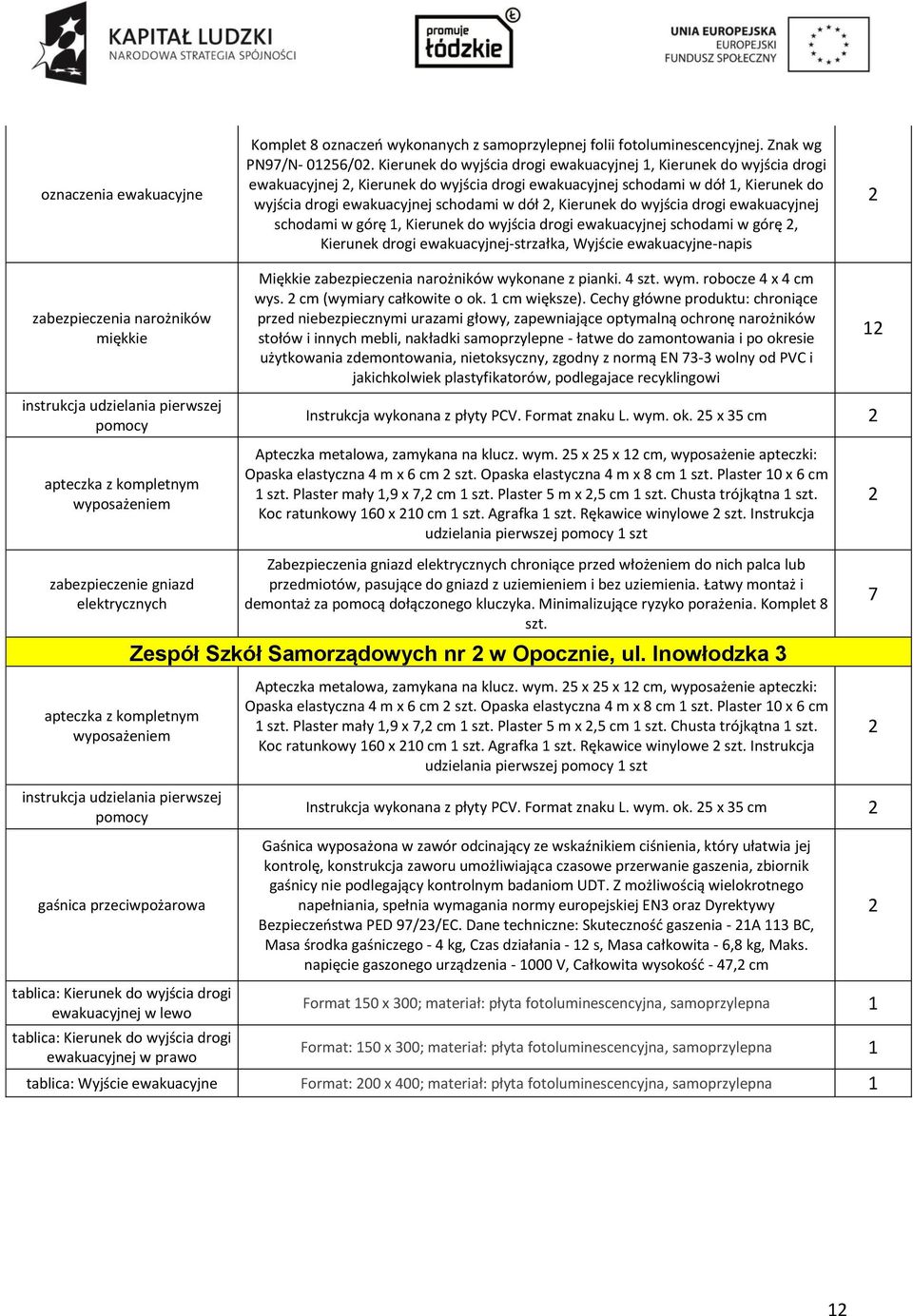 do wyjścia drogi ewakuacyjnej schodami w górę, Kierunek do wyjścia drogi ewakuacyjnej schodami w górę, Kierunek drogi ewakuacyjnej-strzałka, Wyjście ewakuacyjne-napis Miękkie zabezpieczenia