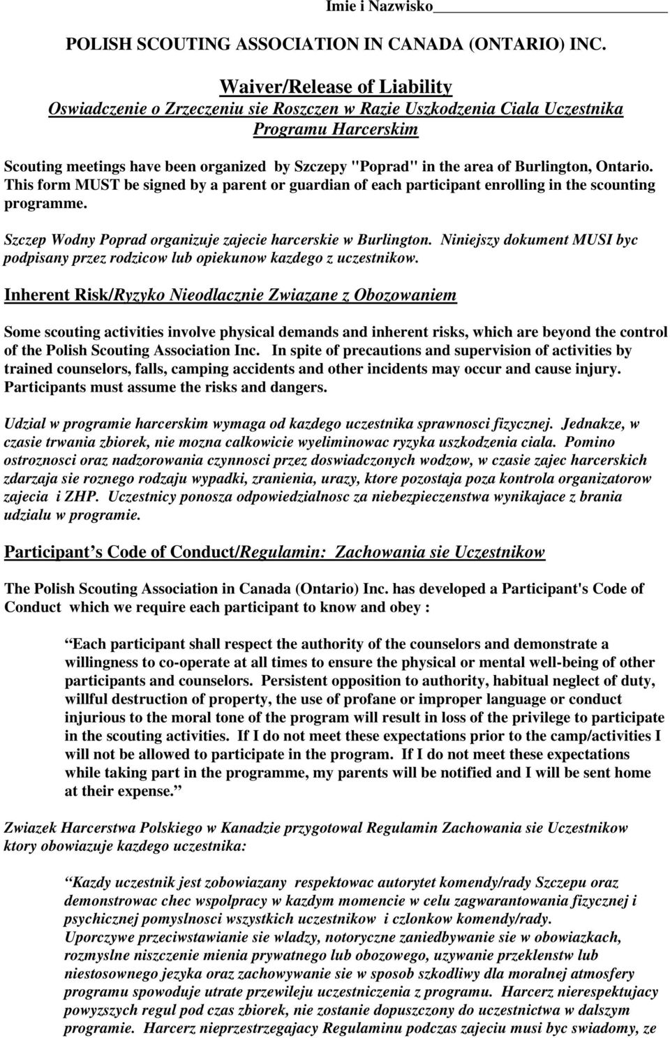 Burlington, Ontario. This form MUST be signed by a parent or guardian of each participant enrolling in the scounting programme. Szczep Wodny Poprad organizuje zajecie harcerskie w Burlington.