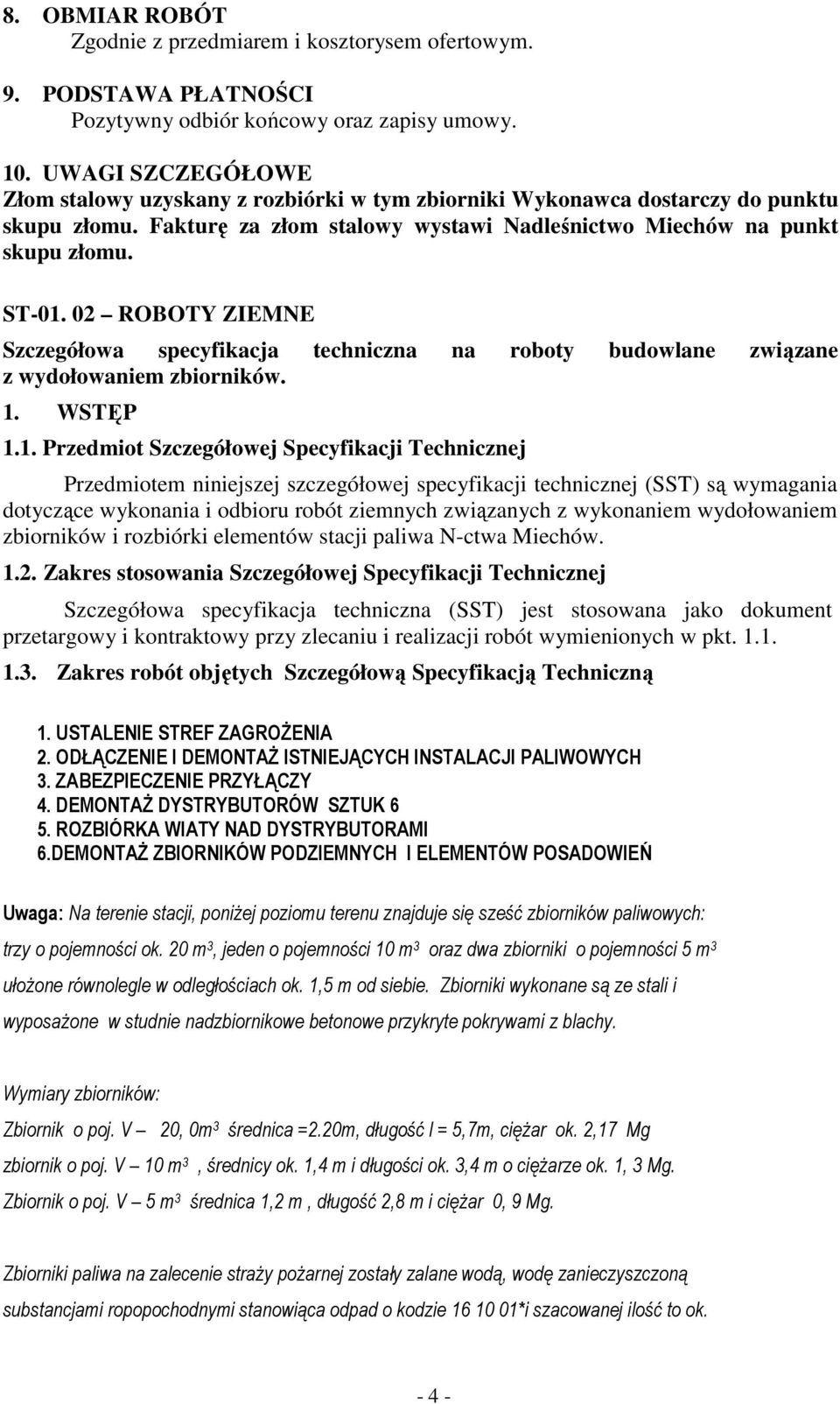 02 ROBOTY ZIEMNE Szczegółowa specyfikacja techniczna na roboty budowlane związane z wydołowaniem zbiorników. 1.