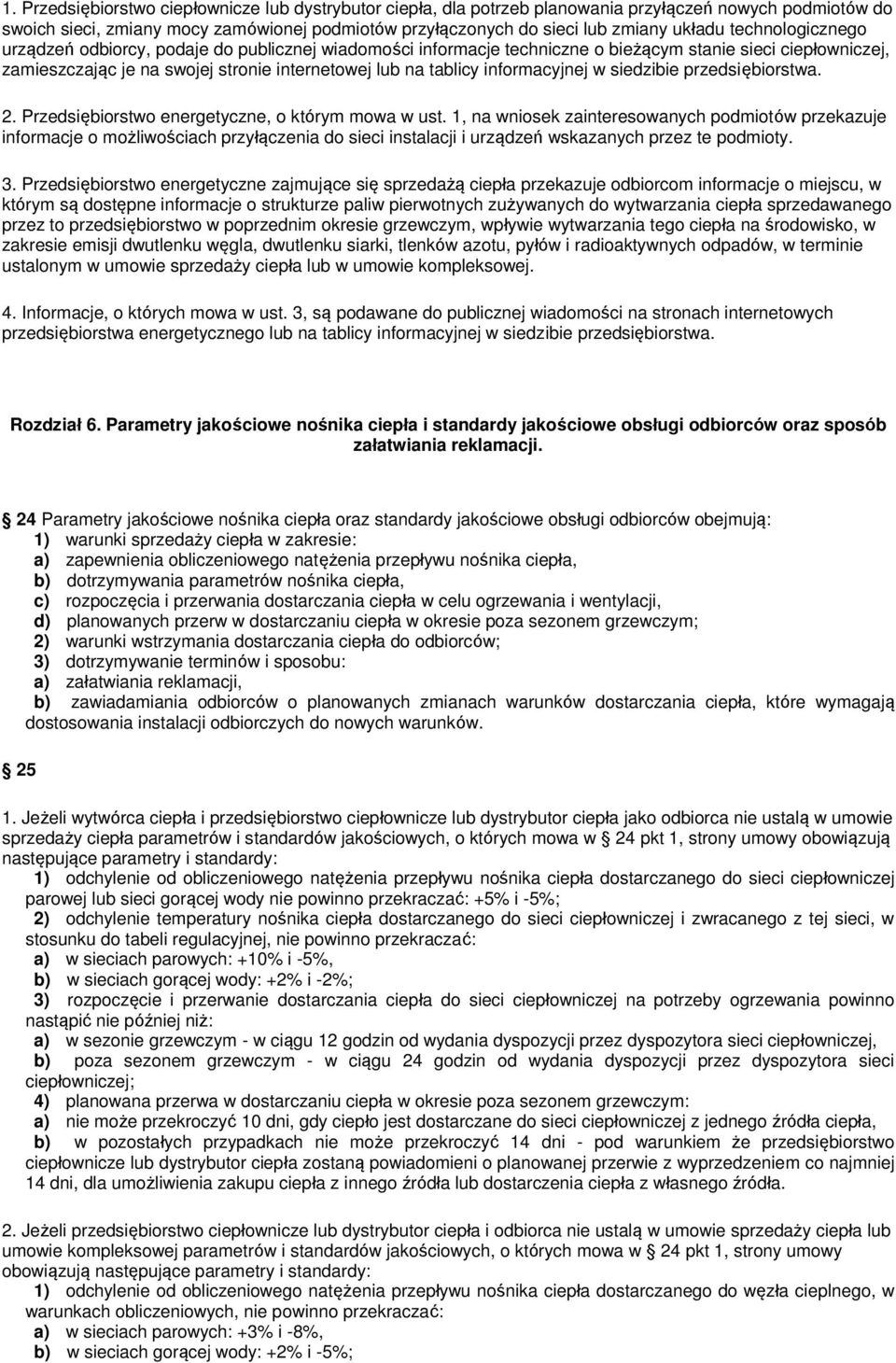 informacyjnej w siedzibie przedsiębiorstwa. 2. Przedsiębiorstwo energetyczne, o którym mowa w ust.