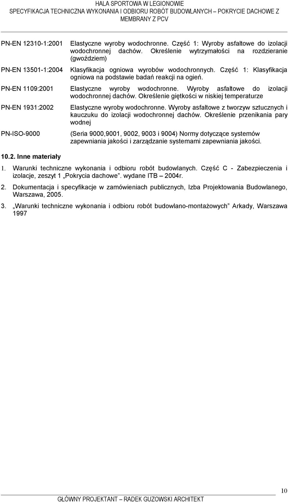 Wyroby asfaltowe do izolacji wodochronnej dachów. Określenie giętkości w niskiej temperaturze Elastyczne wyroby wodochronne.