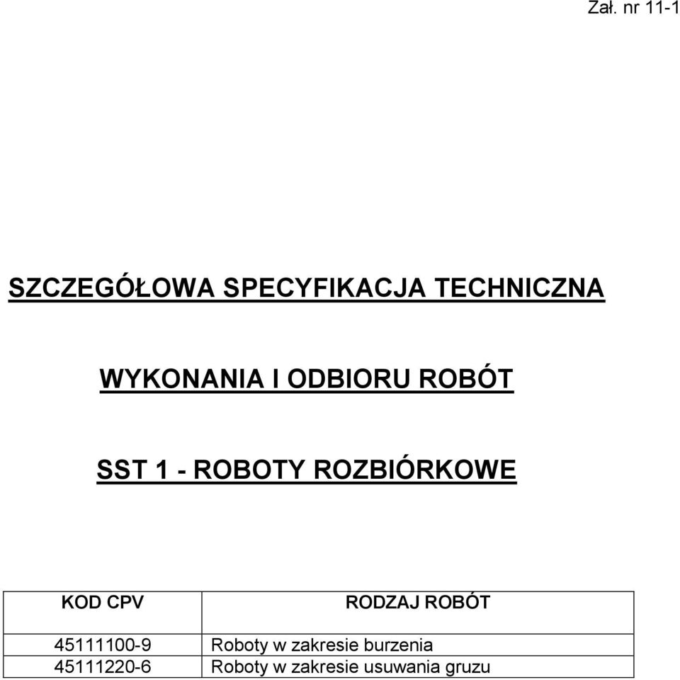 ROZBIÓRKOWE KOD CPV RODZAJ ROBÓT 45111100-9 Roboty