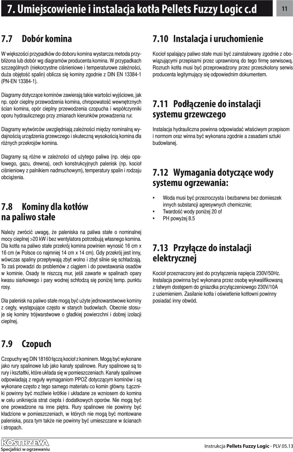 Diagramy dotyczące kominów zawierają takie wartości wyjściowe, jak np.