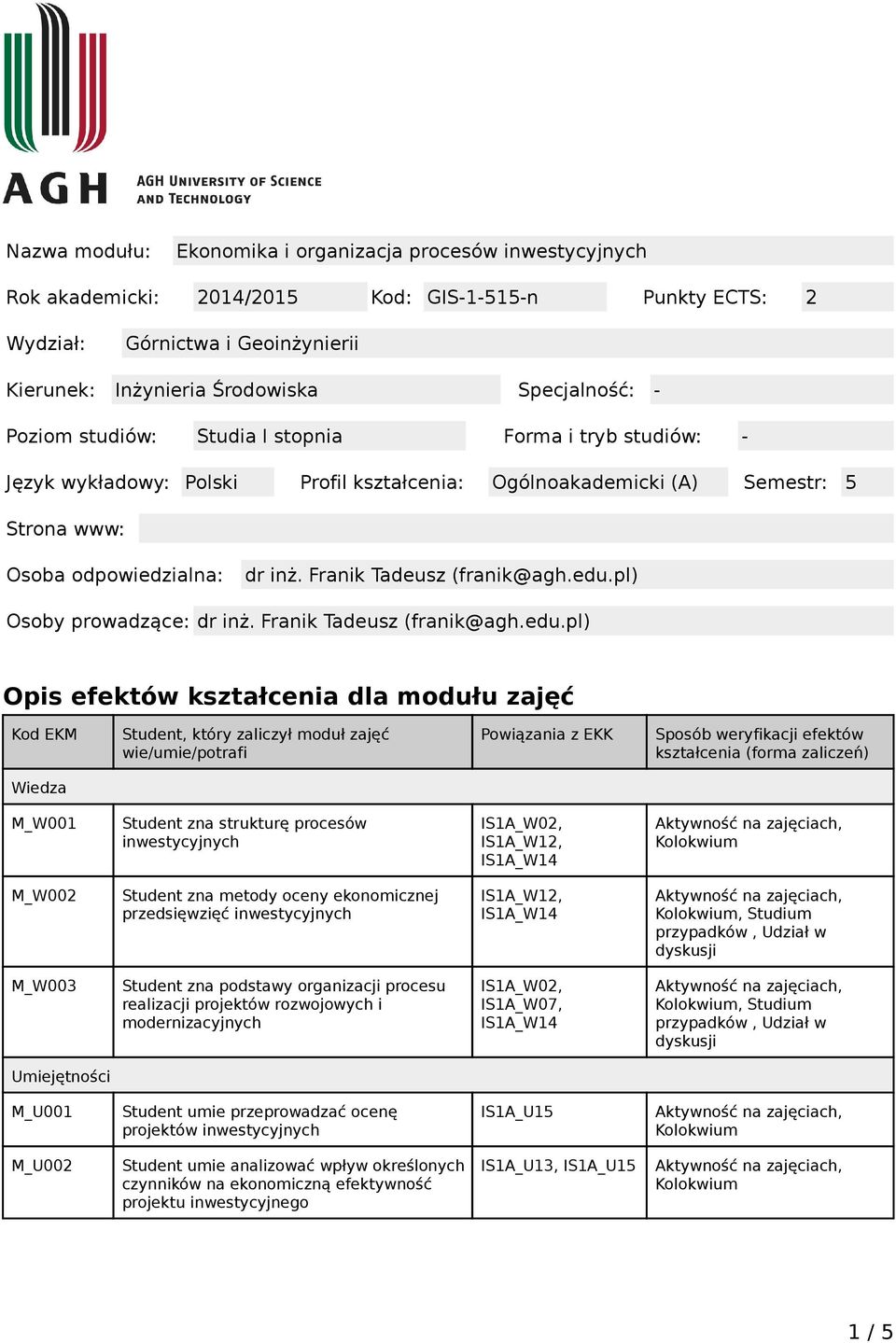 pl) Osoby prowadzące: dr inż. Franik Tadeusz (franik@agh.edu.