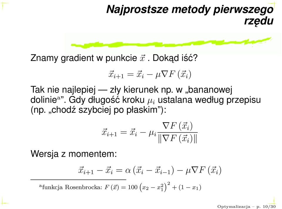 Gdy długość krokuµ i ustalana według przepisu (np.