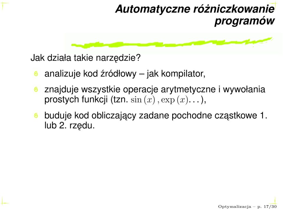 arytmetyczne i wywołania prostych funkcji (tzn.sin(x),exp(x).