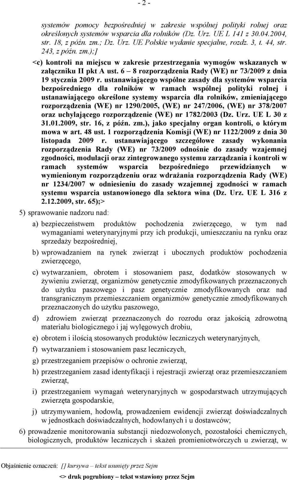 ustanawiającego wspólne zasady dla systemów wsparcia bezpośredniego dla rolników w ramach wspólnej polityki rolnej i ustanawiającego określone systemy wsparcia dla rolników, zmieniającego