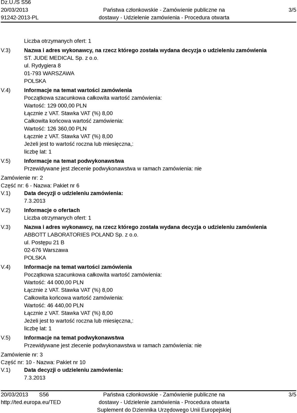 Zamówienie nr: 2 Część nr: 6 - Nazwa: Pakiet nr 6 ABBOTT LABORATORIES POLAND Sp.