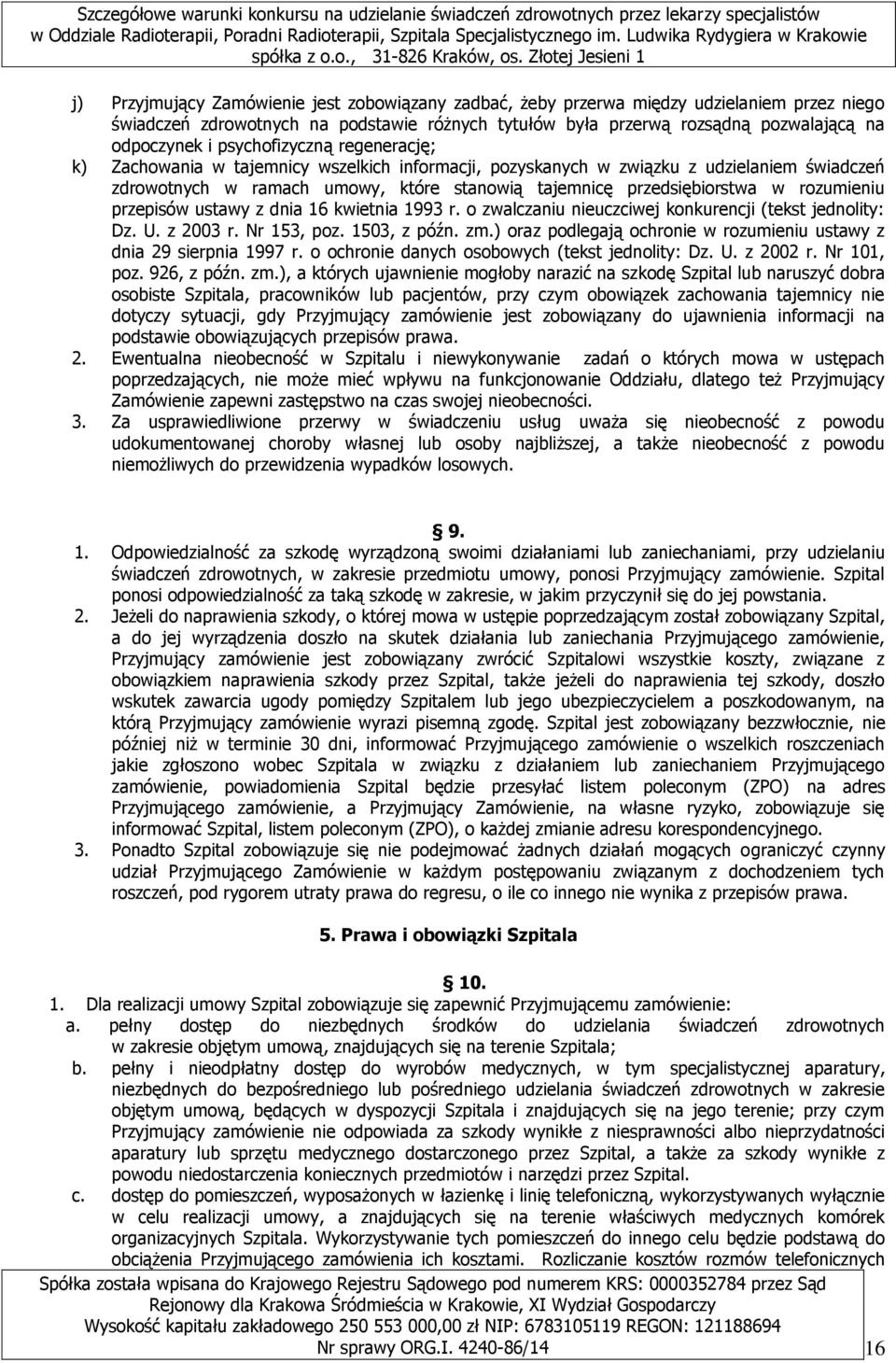 rozumieniu przepisów ustawy z dnia 16 kwietnia 1993 r. o zwalczaniu nieuczciwej konkurencji (tekst jednolity: Dz. U. z 2003 r. Nr 153, poz. 1503, z późn. zm.