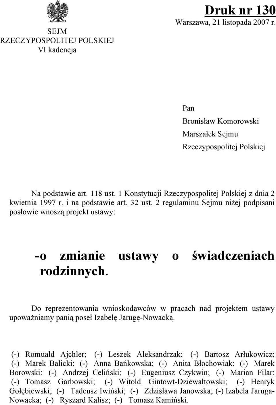 2 regulaminu Sejmu niżej podpisani posłowie wnoszą projekt ustawy: - o zmianie ustawy o świadczeniach rodzinnych.