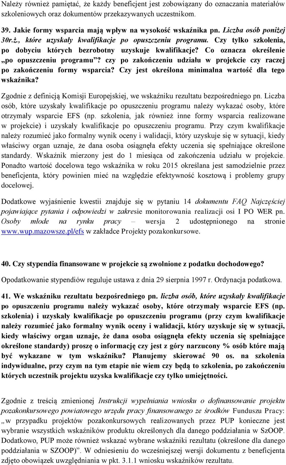 Czy tylko szkolenia, po dobyciu których bezrobotny uzyskuje kwalifikacje? Co oznacza określenie po opuszczeniu programu?