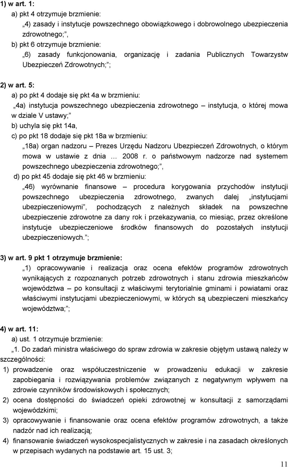 zadania Publicznych Towarzystw Ubezpieczeń Zdrowotnych; ; 2) w art.