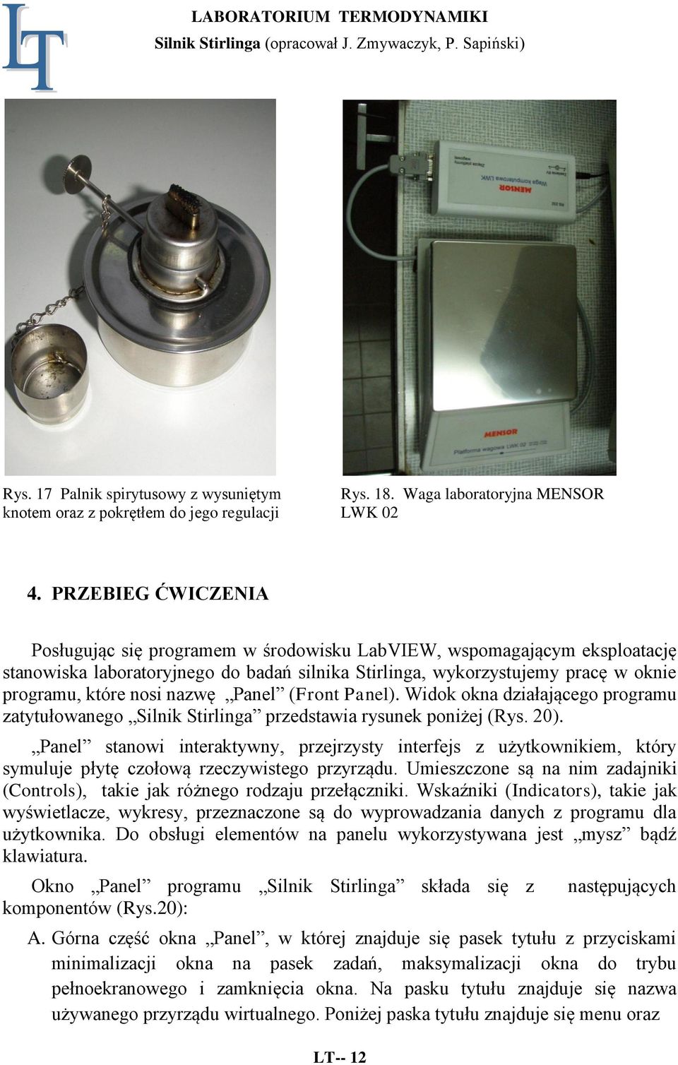 nazwę Panel (Front Panel). Widok okna działającego programu zatytułowanego Silnik Stirlinga przedstawia rysunek poniżej (Rys. 20).