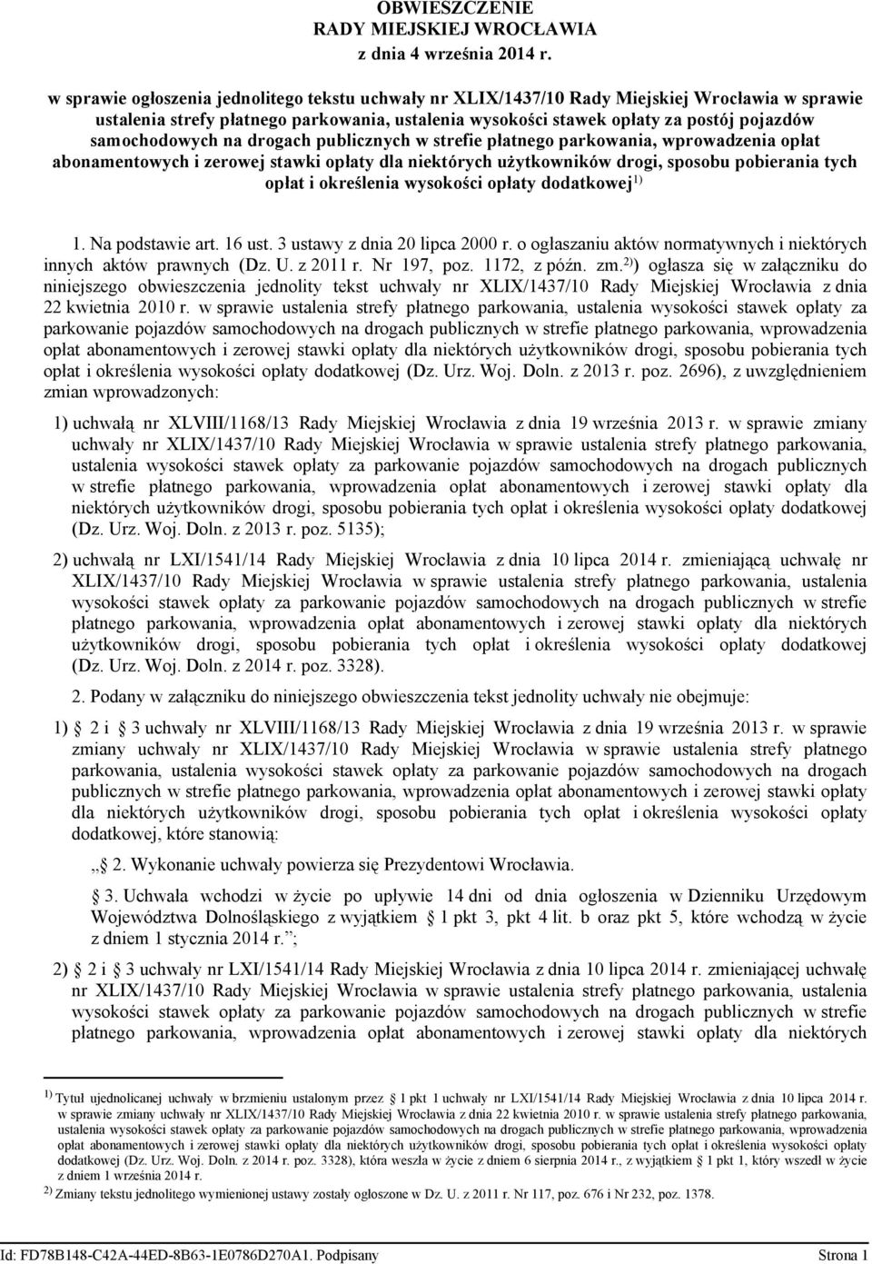 wprwdzeni płt bnmentwych i zerwej stwki płty dl nktórych użytkwników drgi, spsbu pbrni tych płt i kreśleni wyści płty ddtkwej 1) 1. N pdstw rt. 16 ust. 3 ustwy z dni 20 lipc 2000 r.