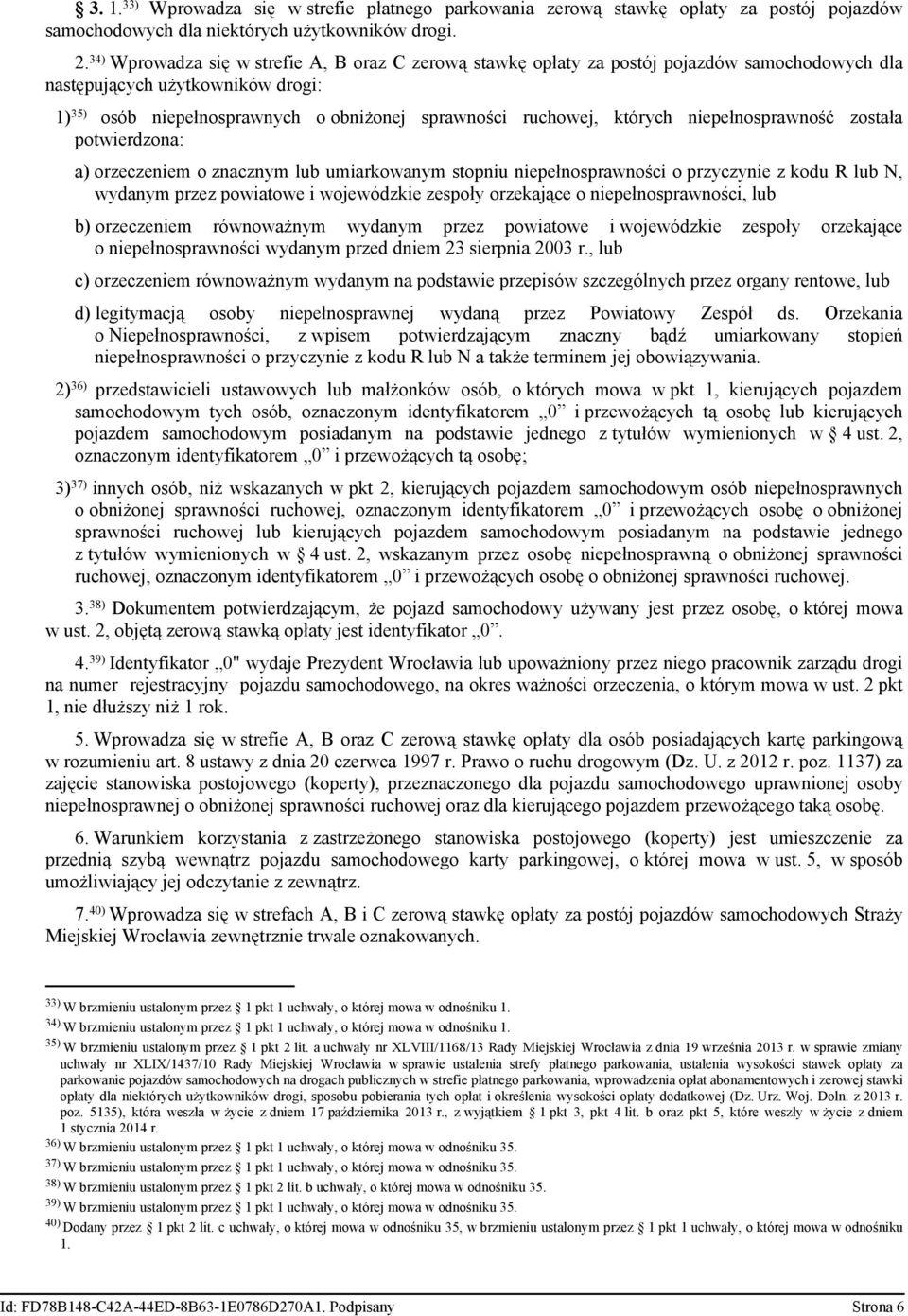 rzeczenm zncznym lub umirkwnym stpniu npełnsprwnści przyczyn z kdu R lub N, wydnym przez pwitwe i wjewódzk zespły rzekjące npełnsprwnści, lub b) rzeczenm równwżnym wydnym przez pwitwe i wjewódzk