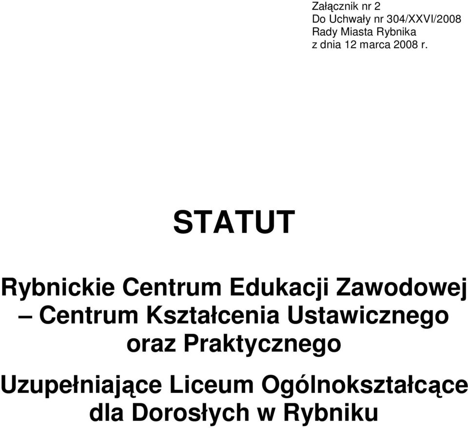 STATUT Rybnickie Centrum Edukacji Zawodowej Centrum