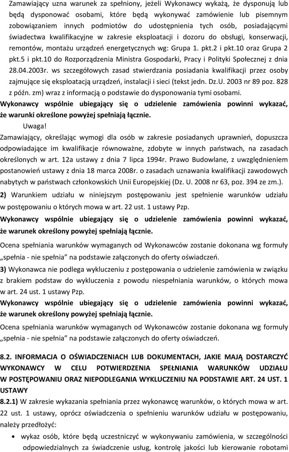 5 i pkt.10 do Rozporządzenia Ministra Gospodarki, Pracy i Polityki Społecznej z dnia 28.04.2003r.