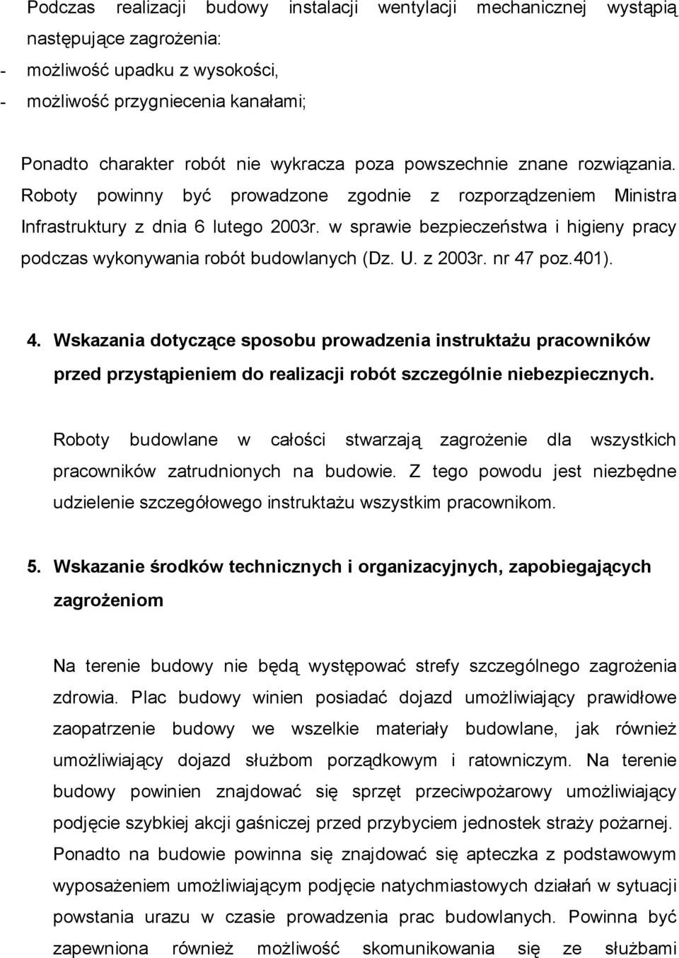 w sprawie bezpieczeństwa i higieny pracy podczas wykonywania robót budowlanych (Dz. U. z 2003r. nr 47