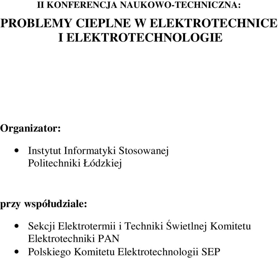 Politechniki Łódzkiej przy współudziale: Sekcji Elektrotermii i Techniki