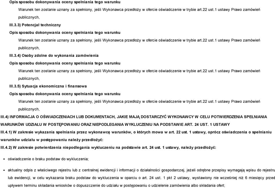 1 USTAWY III.4.1) W zakresie wykazania spełniania przez wykonawcę warunków, o których mowa w art. 22 ust.