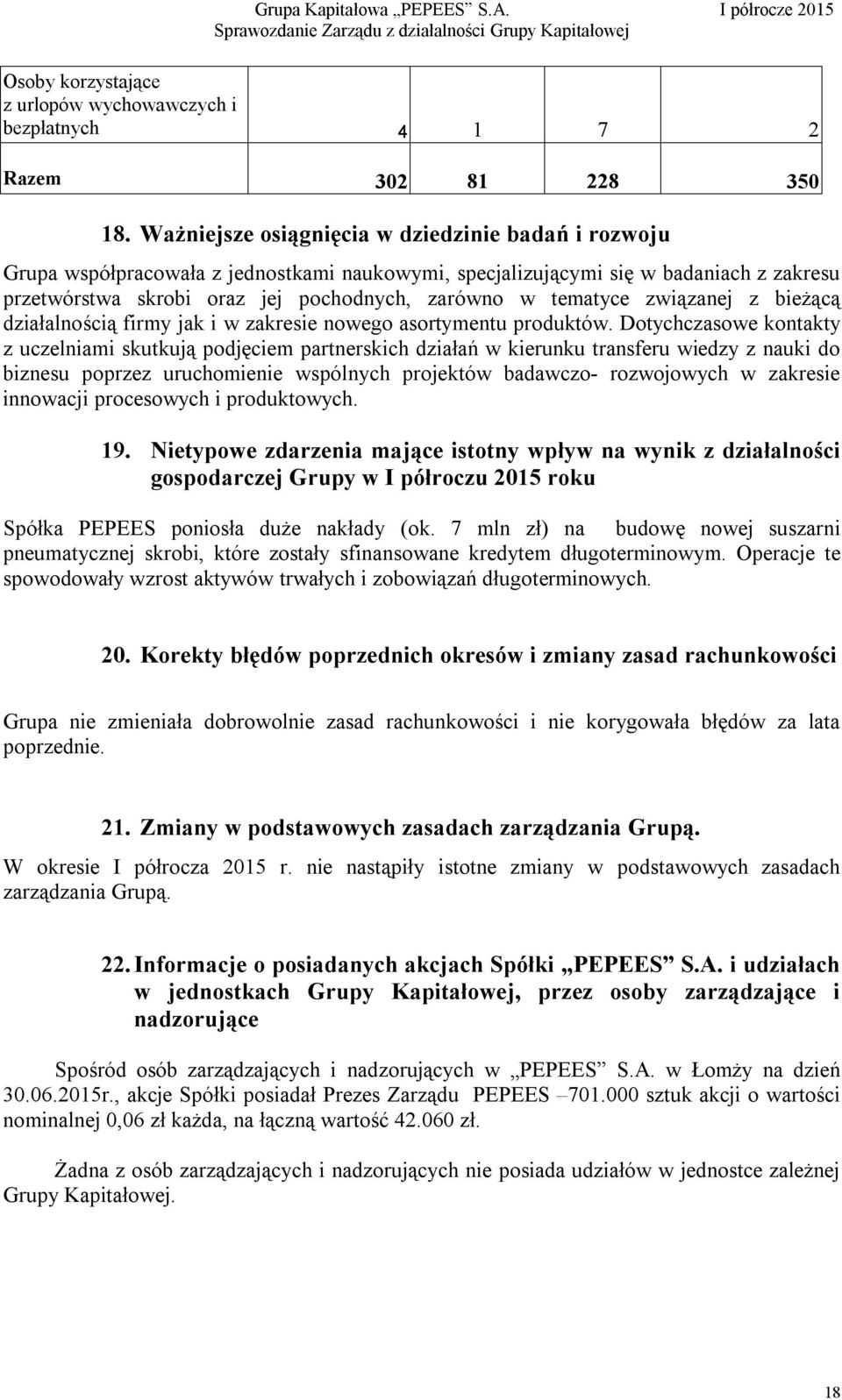 tematyce związanej z bieżącą działalnością firmy jak i w zakresie nowego asortymentu produktów.