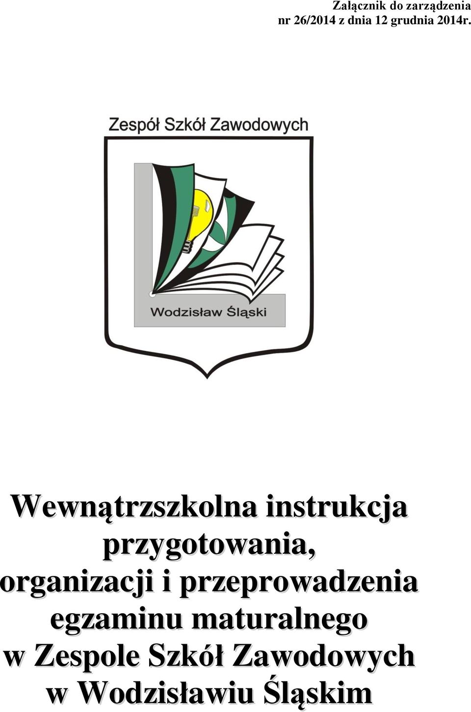 Wewnątrzszkolna instrukcja przygotowania,