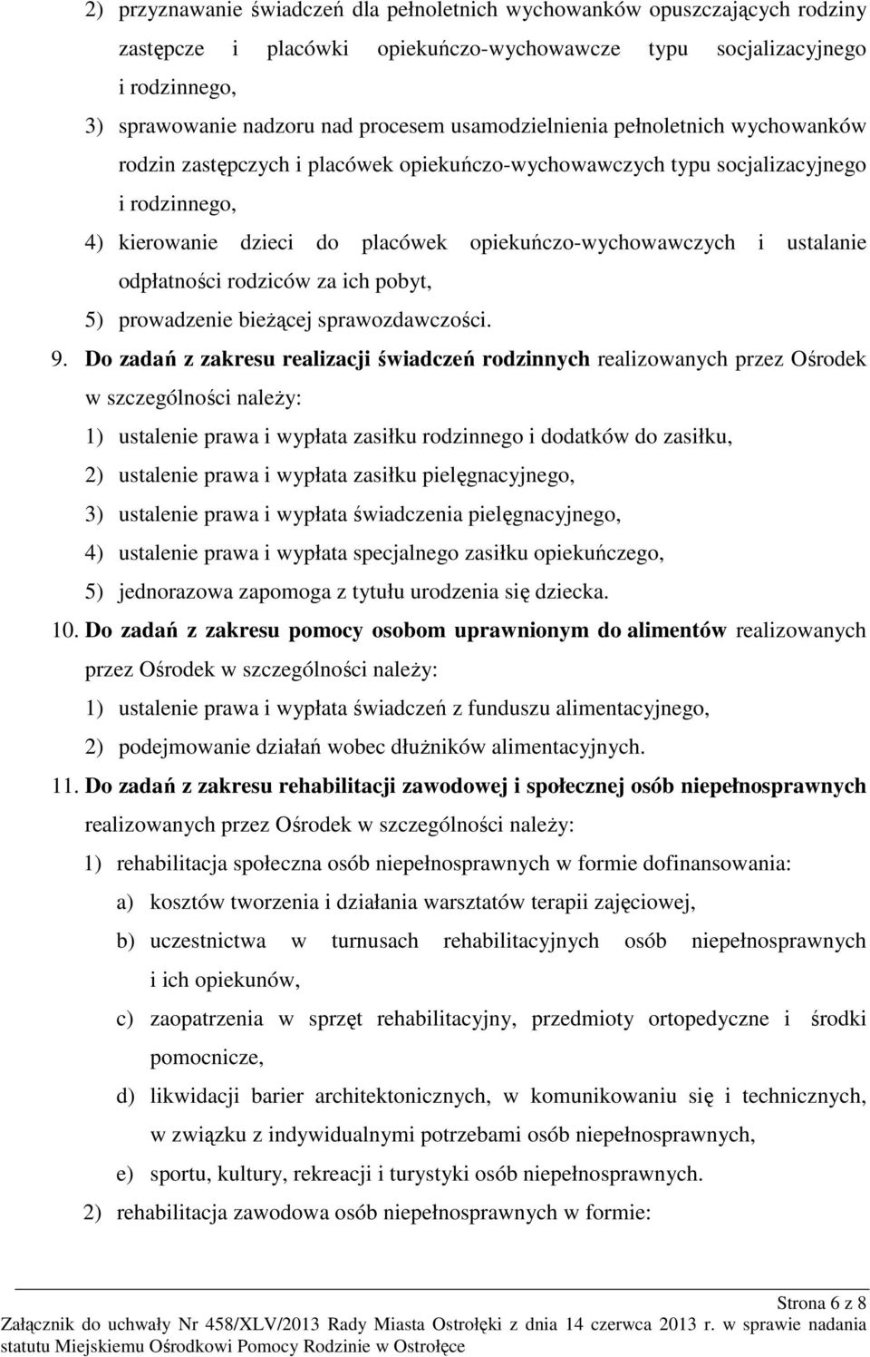 ustalanie odpłatności rodziców za ich pobyt, 5) prowadzenie bieżącej sprawozdawczości. 9.